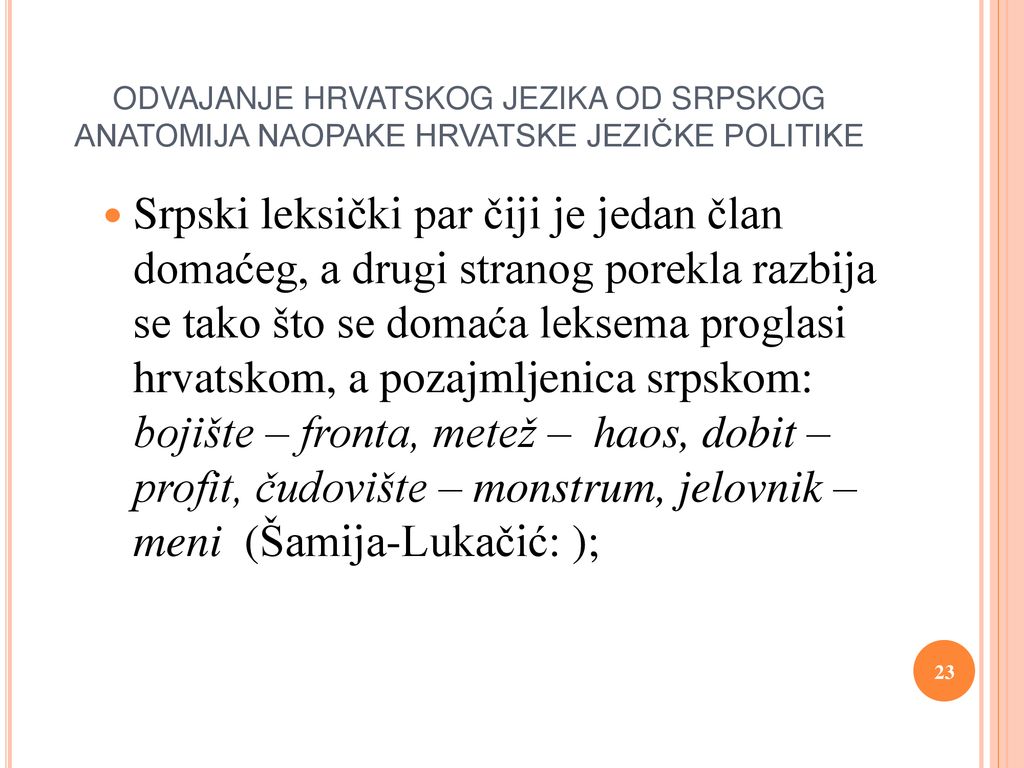 ODVAJANJE HRVATSKOG JEZIKA OD SRPSKOG ANATOMIJA NAOPAKE HRVATSKE JEZIČKE POLITIKE