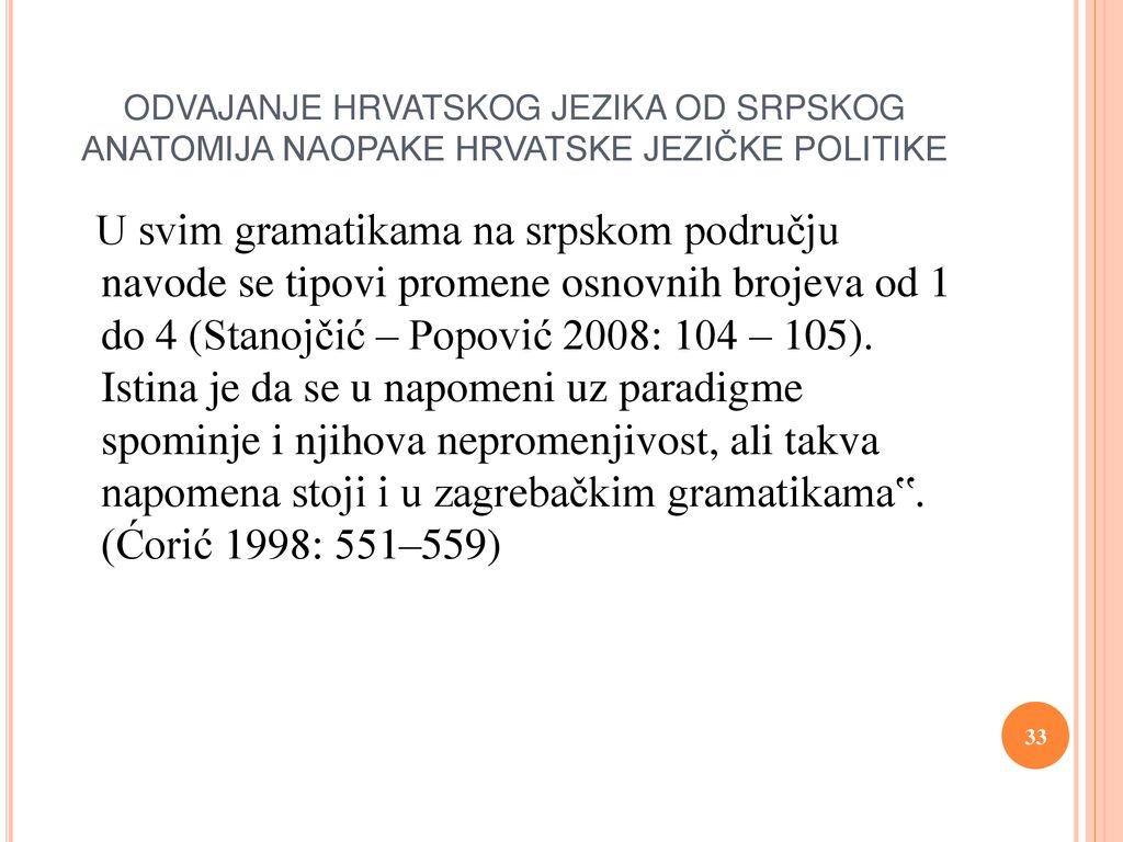 ODVAJANJE HRVATSKOG JEZIKA OD SRPSKOG ANATOMIJA NAOPAKE HRVATSKE JEZIČKE POLITIKE