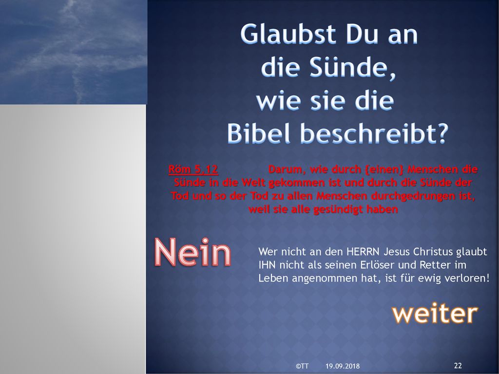 Nein Glaubst Du an die Sünde, wie sie die Bibel beschreibt weiter