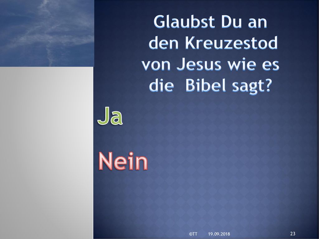 Ja Nein Glaubst Du an den Kreuzestod von Jesus wie es die Bibel sagt
