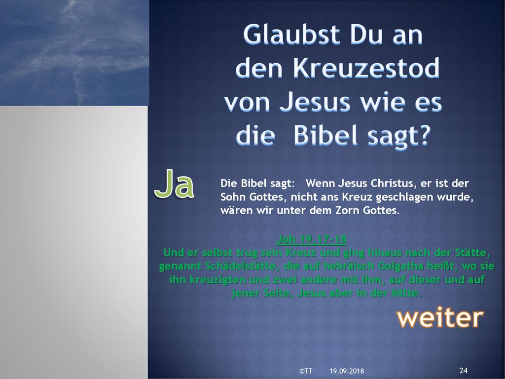 Ja Glaubst Du an den Kreuzestod von Jesus wie es die Bibel sagt
