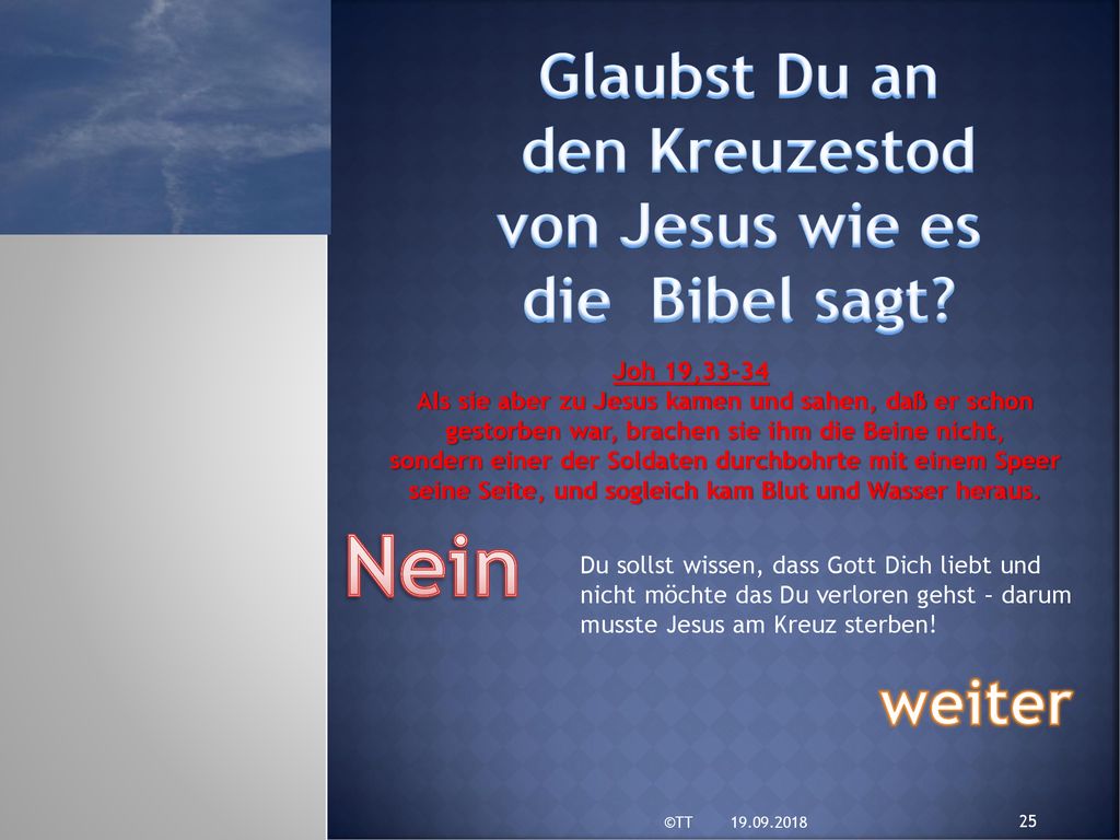 Nein Glaubst Du an den Kreuzestod von Jesus wie es die Bibel sagt