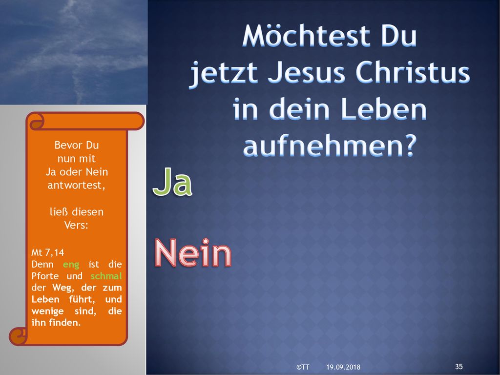 Ja Nein Möchtest Du jetzt Jesus Christus in dein Leben aufnehmen