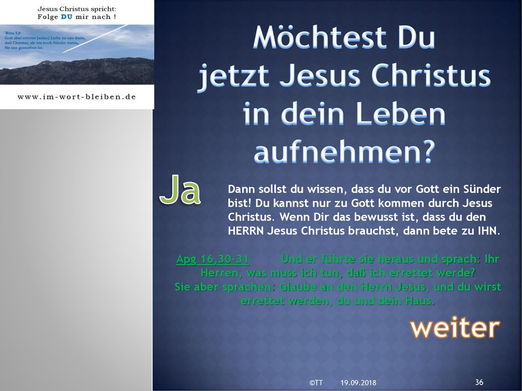 Ja Möchtest Du jetzt Jesus Christus in dein Leben aufnehmen weiter