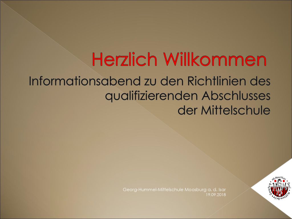 Herzlich Willkommen Informationsabend zu den Richtlinien des qualifizierenden Abschlusses. der Mittelschule.