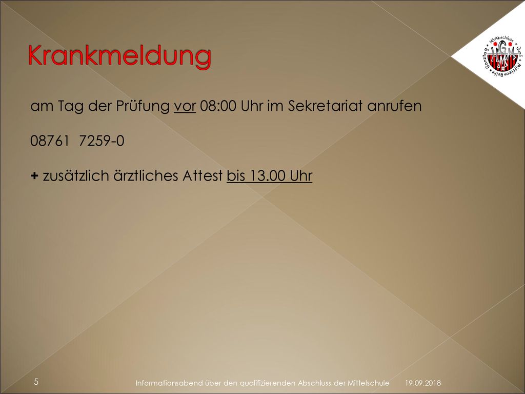 Krankmeldung am Tag der Prüfung vor 08:00 Uhr im Sekretariat anrufen