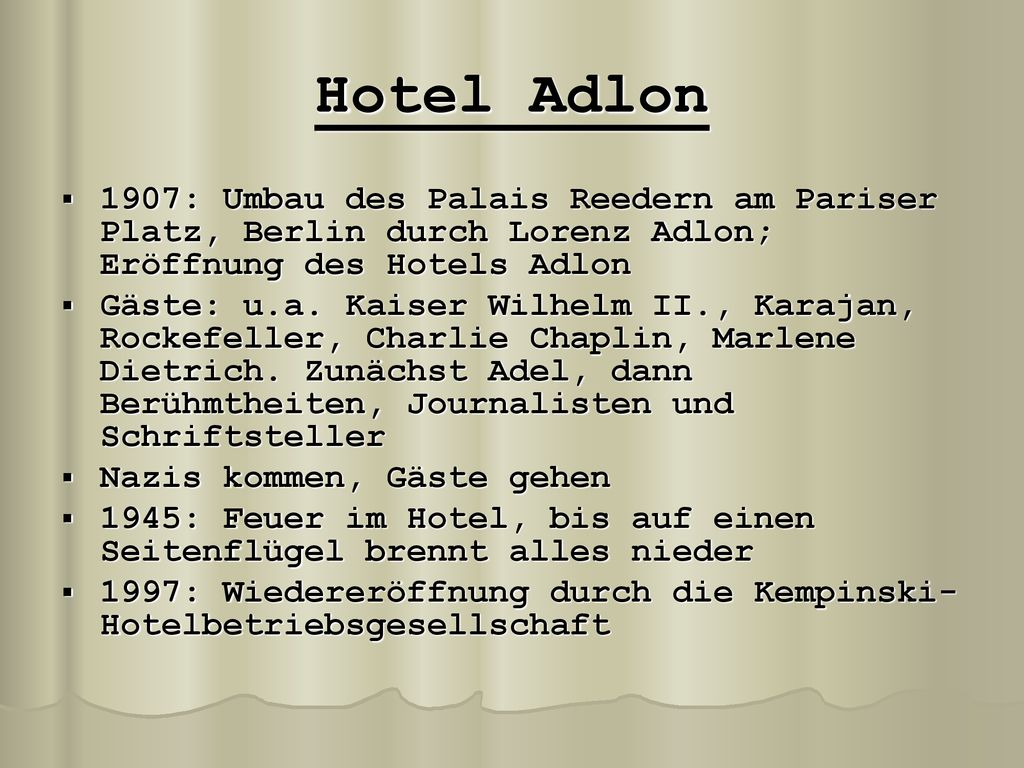 Hotel Adlon 1907: Umbau des Palais Reedern am Pariser Platz, Berlin durch Lorenz Adlon; Eröffnung des Hotels Adlon.