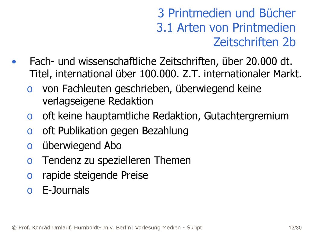 3 Printmedien und Bücher 3.1 Arten von Printmedien Zeitschriften 2b