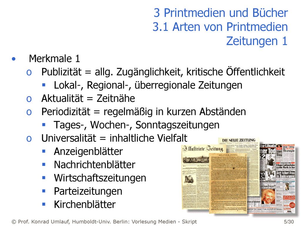 3 Printmedien und Bücher 3.1 Arten von Printmedien Zeitungen 1