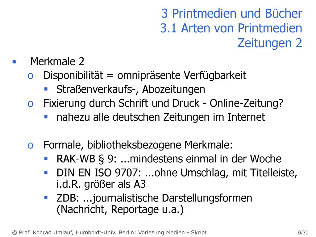 3 Printmedien und Bücher 3.1 Arten von Printmedien Zeitungen 2