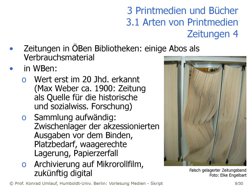 3 Printmedien und Bücher 3.1 Arten von Printmedien Zeitungen 4