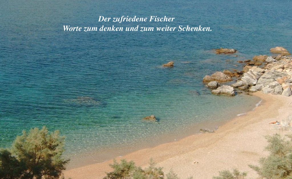 Der zufriedene Fischer Worte zum denken und zum weiter Schenken.