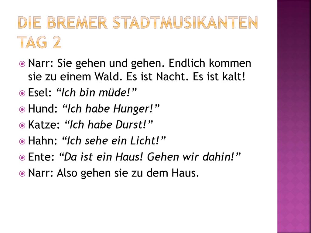 Die Bremer Stadtmusikanten Tag 2