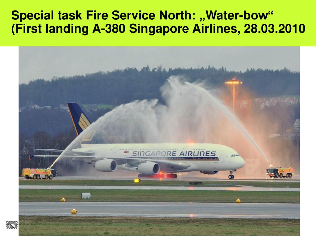 Special task Fire Service North: „Water-bow (First landing A-380 Singapore Airlines,
