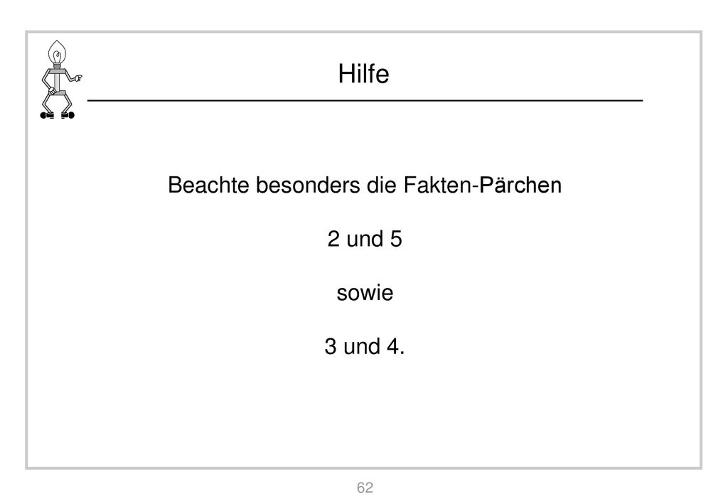 Beachte besonders die Fakten-Pärchen 2 und 5 sowie 3 und 4.
