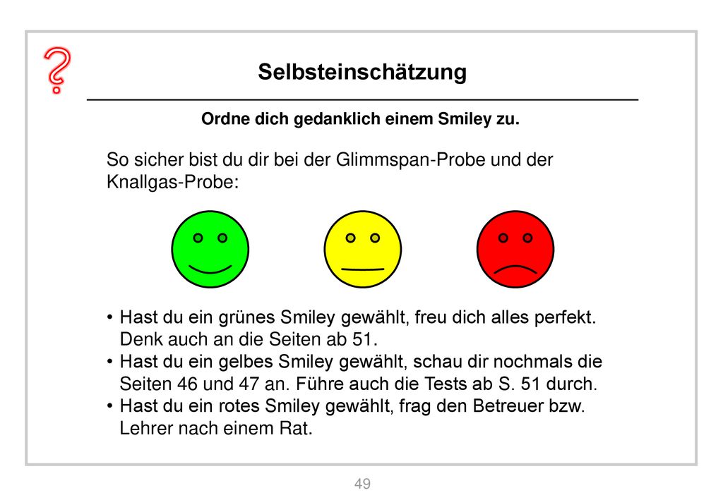 Selbsteinschätzung So sicher bist du dir bei der Glimmspan-Probe und der Knallgas-Probe: