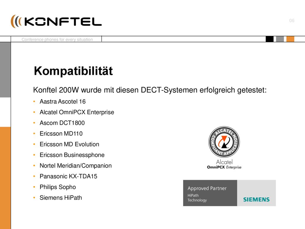 Kompatibilität Konftel 200W wurde mit diesen DECT-Systemen erfolgreich getestet: Aastra Ascotel 16.