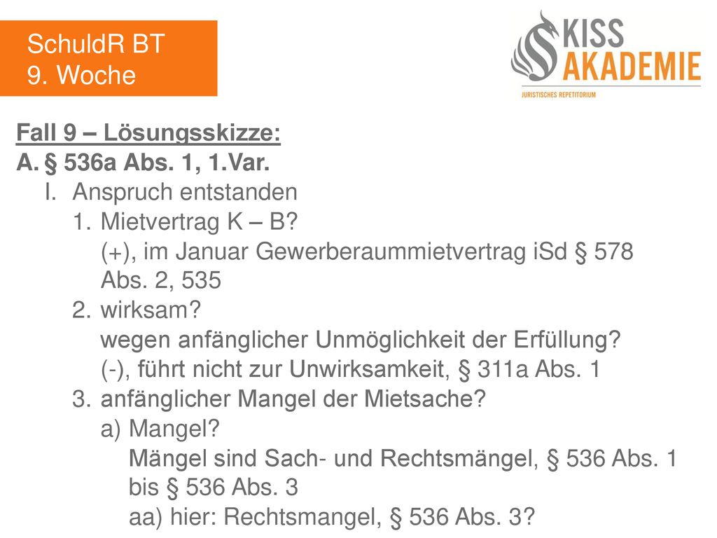 SchuldR BT 9. Woche Fall 9 – Lösungsskizze: A. § 536a Abs. 1, 1.Var.