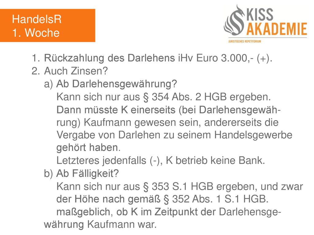 HandelsR 1. Woche 1. Rückzahlung des Darlehens iHv Euro 3.000,- (+).
