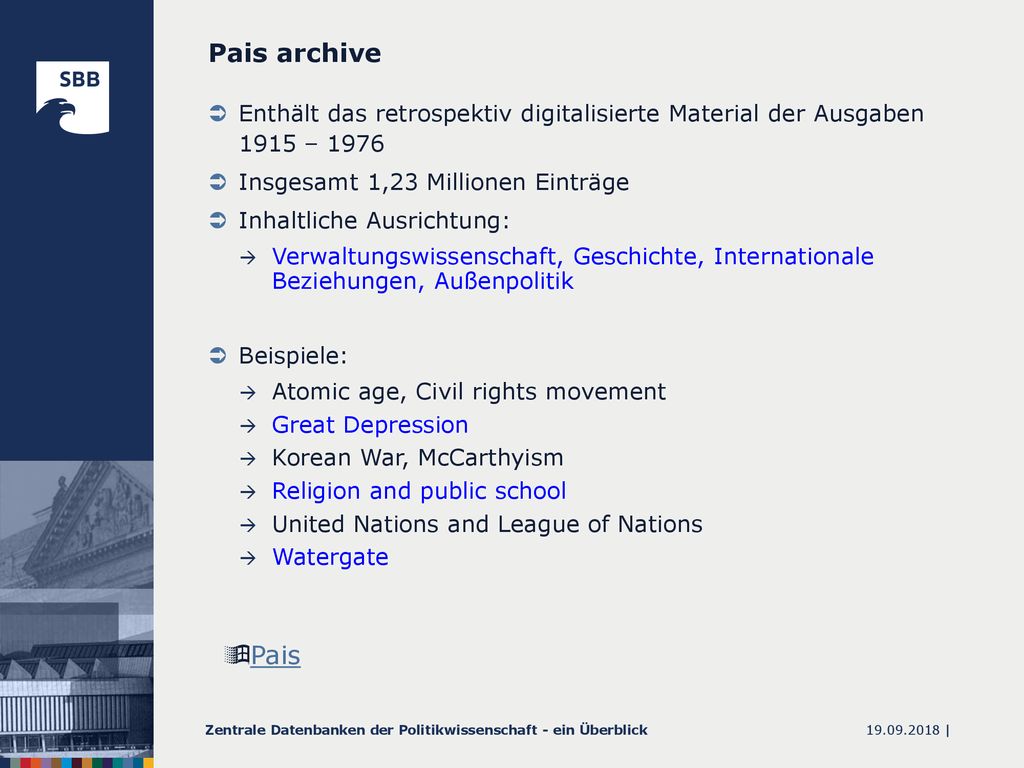 Pais archive Enthält das retrospektiv digitalisierte Material der Ausgaben 1915 – Insgesamt 1,23 Millionen Einträge.