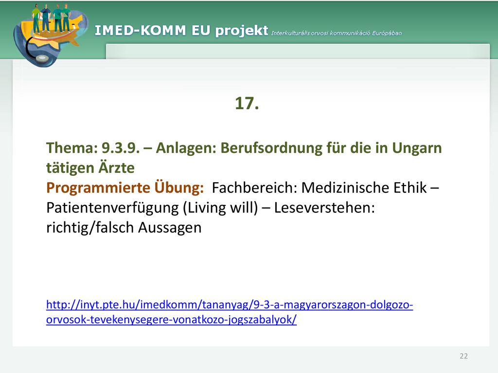 17. Thema: – Anlagen: Berufsordnung für die in Ungarn tätigen Ärzte.