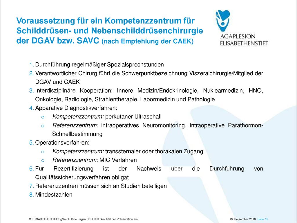 Voraussetzung für ein Kompetenzzentrum für Schilddrüsen- und Nebenschilddrüsenchirurgie der DGAV bzw. SAVC (nach Empfehlung der CAEK)