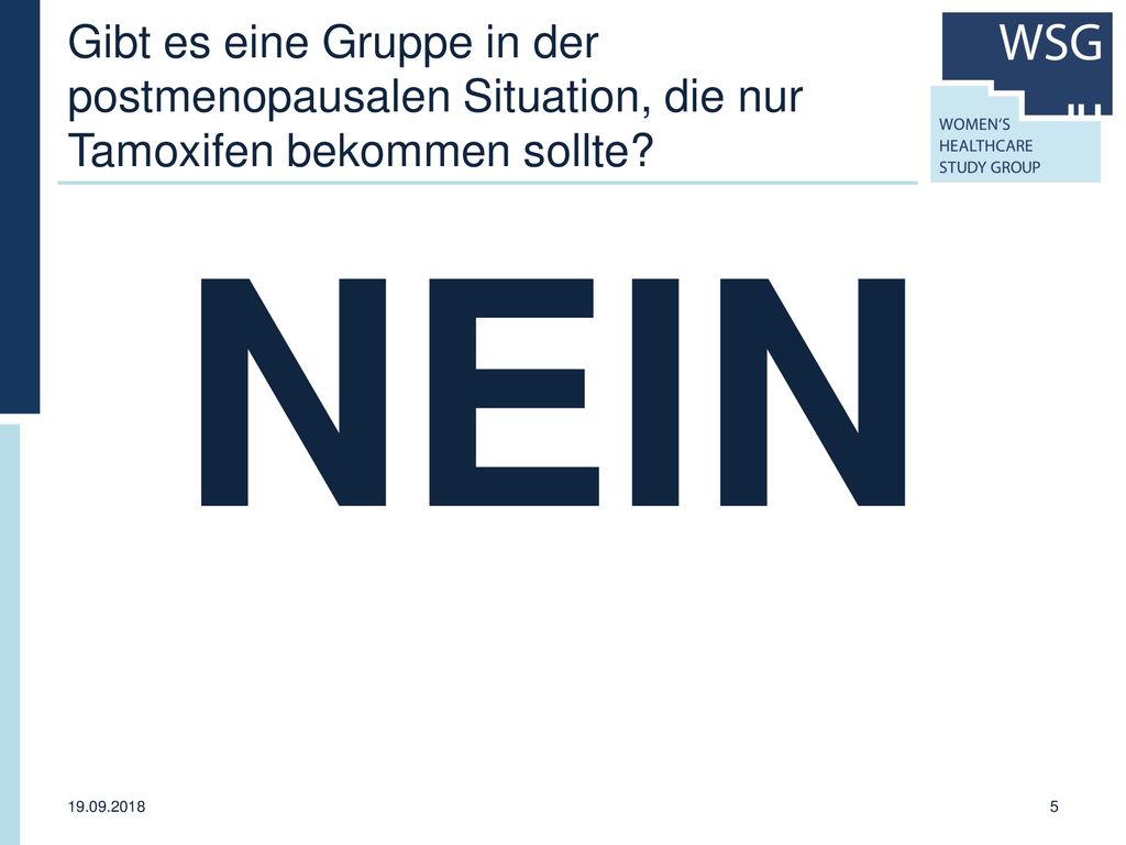 Gibt es eine Gruppe in der postmenopausalen Situation, die nur Tamoxifen bekommen sollte