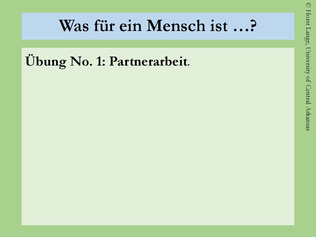 Was für ein Mensch ist … Übung No. 1: Partnerarbeit.