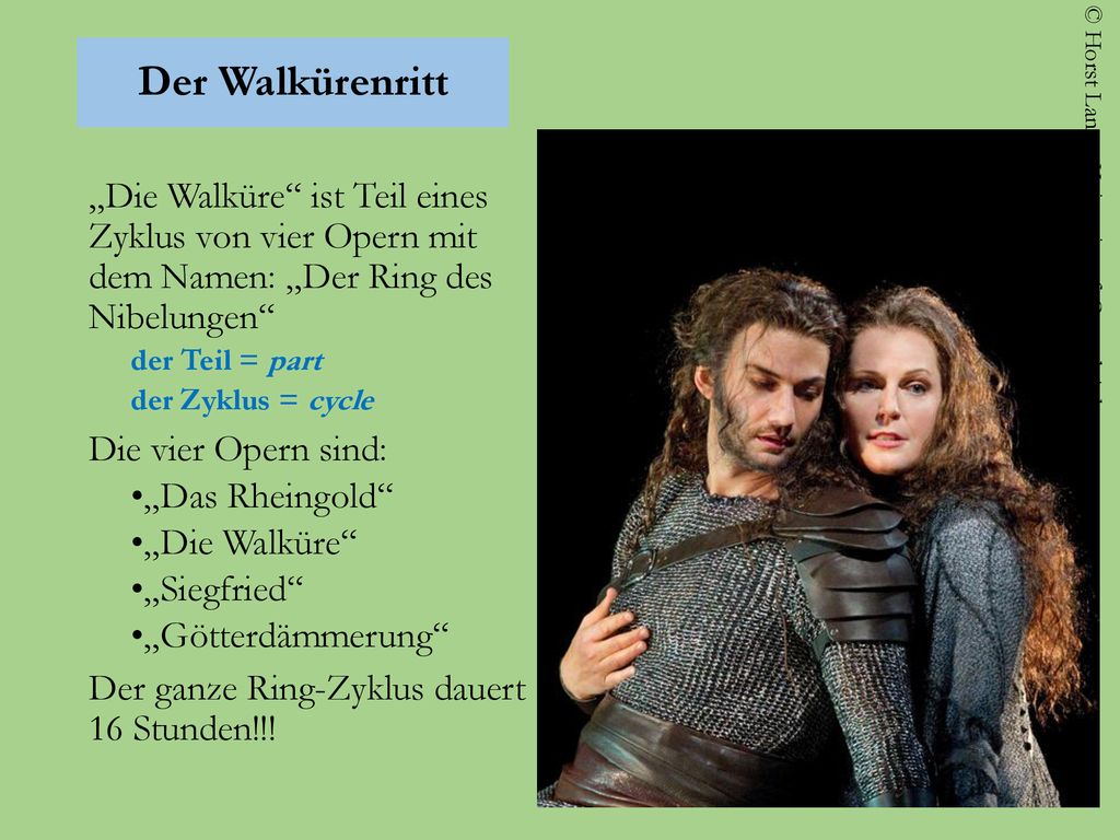 Der Walkürenritt „Die Walküre ist Teil eines Zyklus von vier Opern mit dem Namen: „Der Ring des Nibelungen