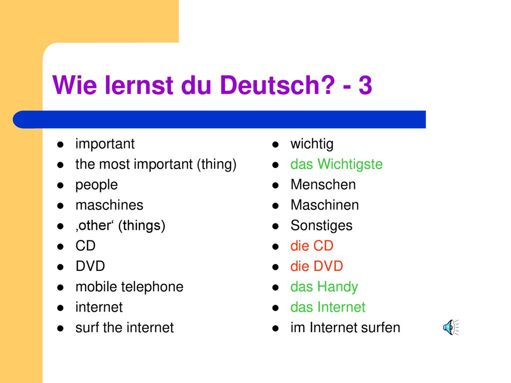 Wie lernst du Deutsch - 3 important the most important (thing) people