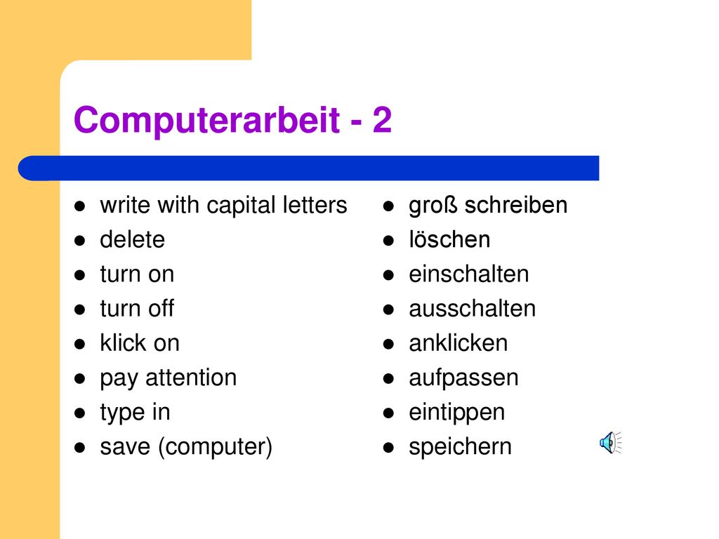Computerarbeit - 2 write with capital letters delete turn on turn off