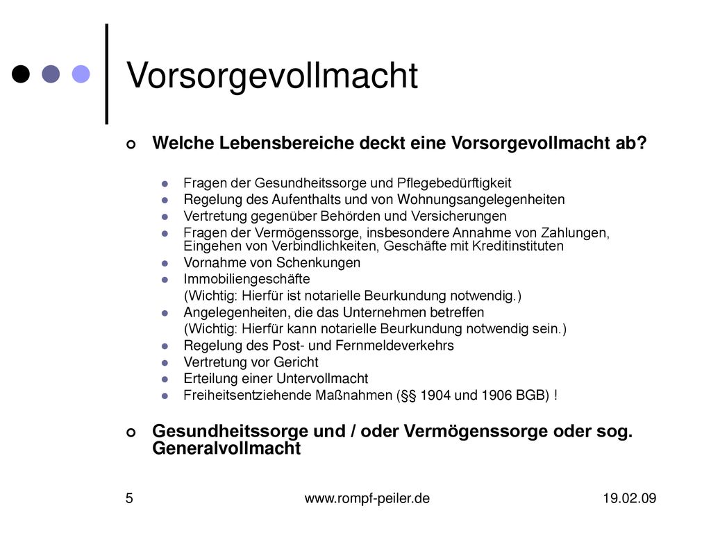 Vorsorgevollmacht Welche Lebensbereiche deckt eine Vorsorgevollmacht ab Fragen der Gesundheitssorge und Pflegebedürftigkeit.
