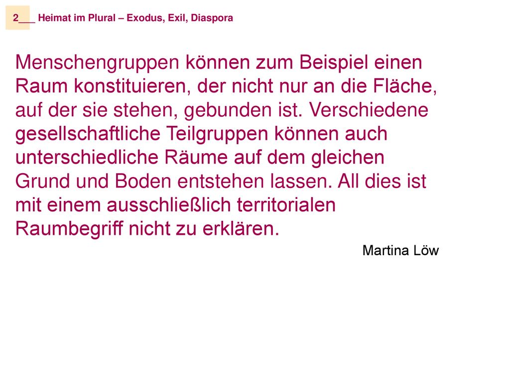 2__ _ Heimat im Plural – Exodus, Exil, Diaspora.