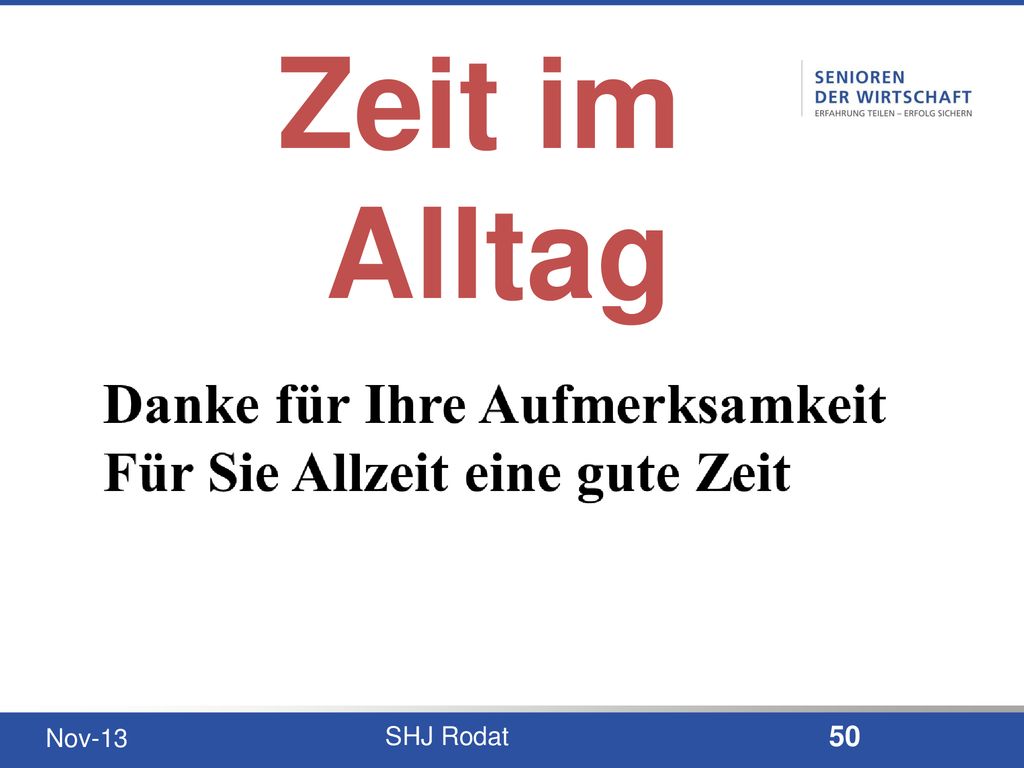 Zeit im Alltag Danke für Ihre Aufmerksamkeit