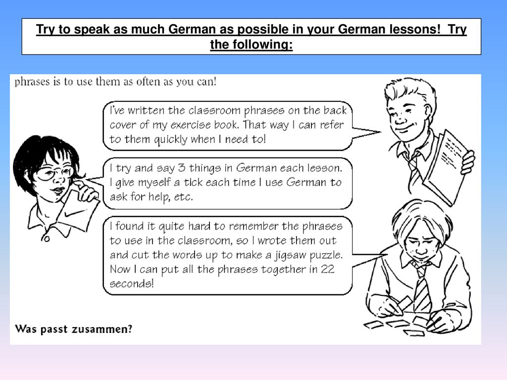 Try to speak as much German as possible in your German lessons