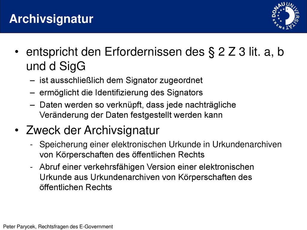 entspricht den Erfordernissen des § 2 Z 3 lit. a, b und d SigG