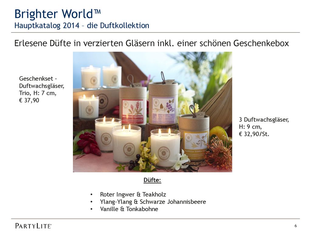 Brighter World™ Hauptkatalog 2014 – die Duftkollektion. Erlesene Düfte in verzierten Gläsern inkl. einer schönen Geschenkebox.