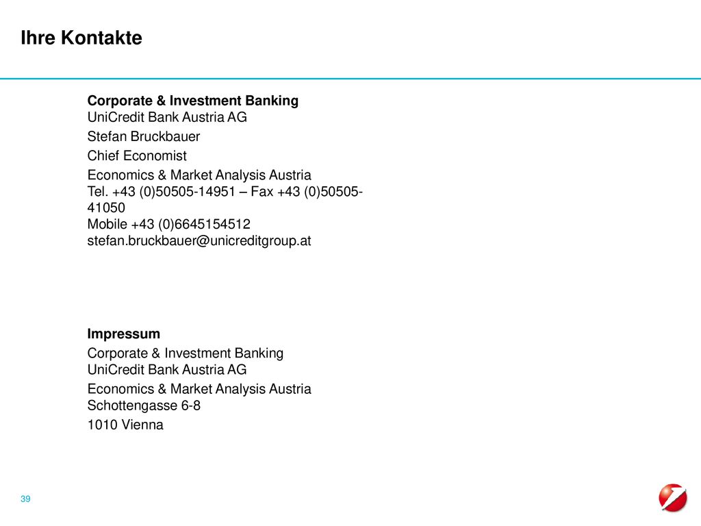 Ihre Kontakte Corporate & Investment Banking UniCredit Bank Austria AG