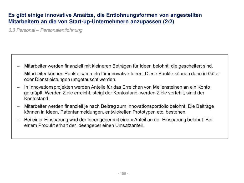 Es gibt einige innovative Ansätze, die Entlohnungsformen von angestellten Mitarbeitern an die von Start-up-Unternehmern anzupassen (2/2)