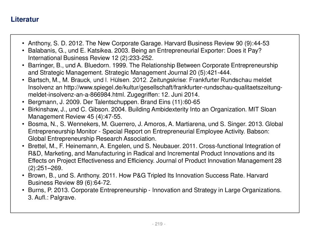 Literatur Anthony, S. D The New Corporate Garage. Harvard Business Review 90 (9):