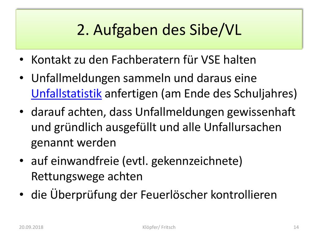 2. Aufgaben des Sibe/VL Kontakt zu den Fachberatern für VSE halten
