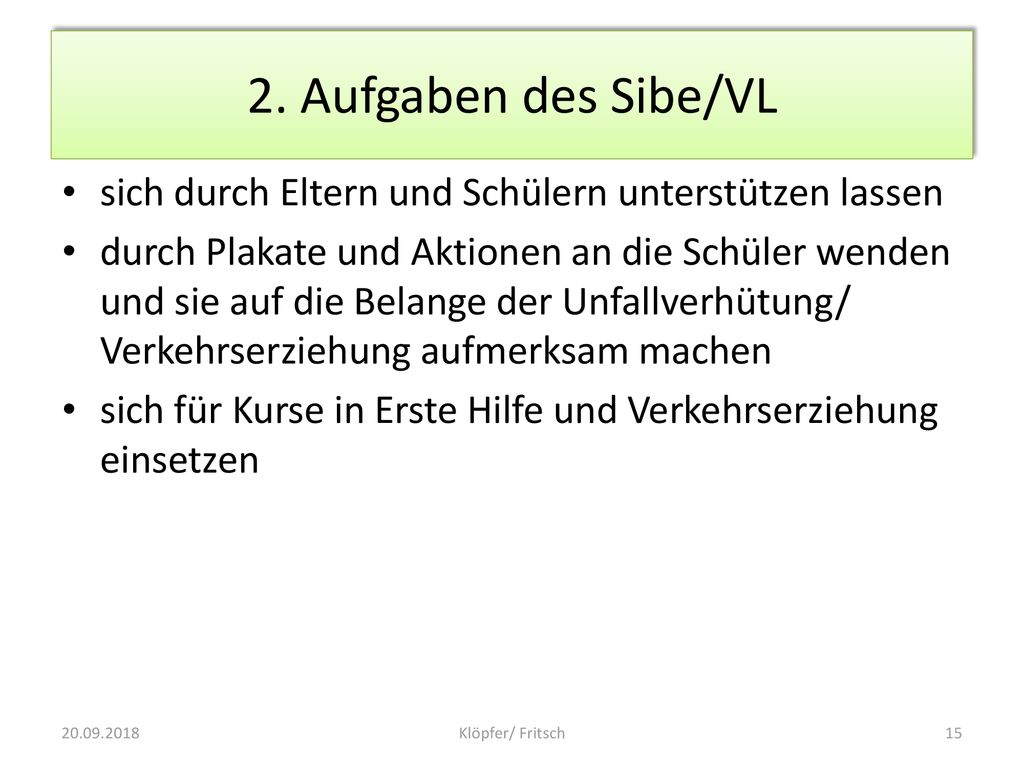 2. Aufgaben des Sibe/VL sich durch Eltern und Schülern unterstützen lassen.