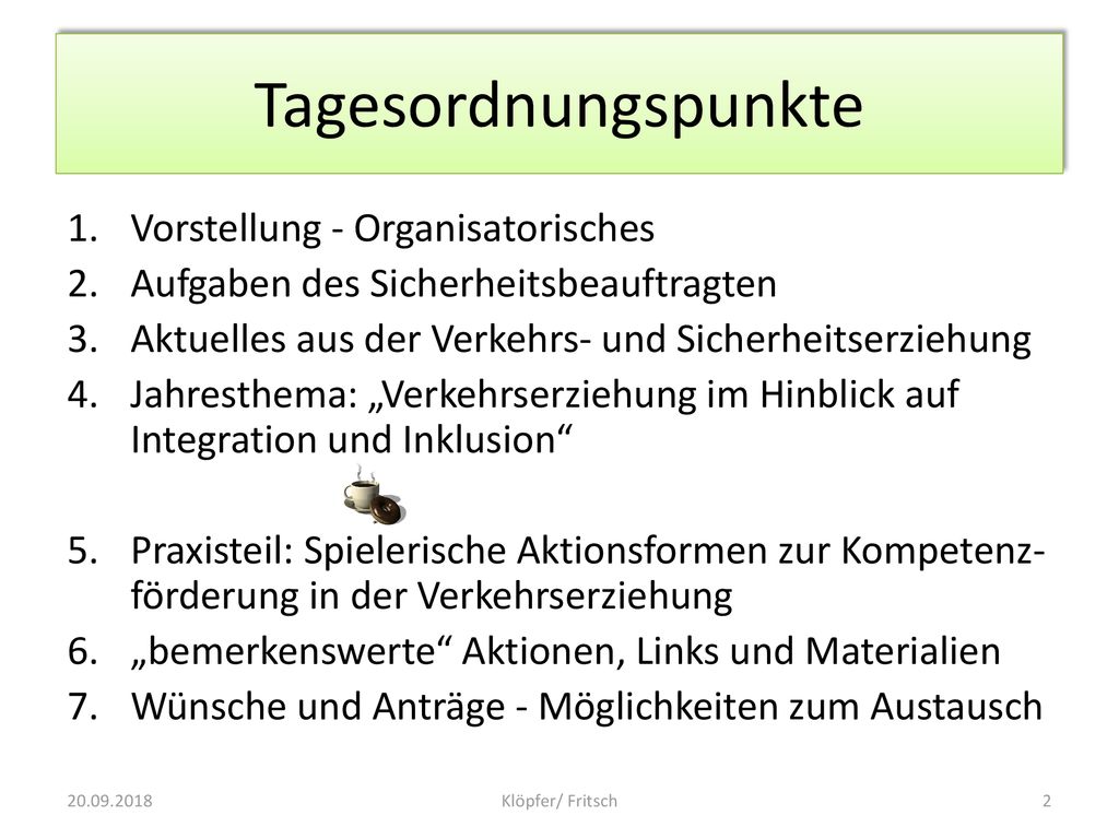 Tagesordnungspunkte Vorstellung - Organisatorisches