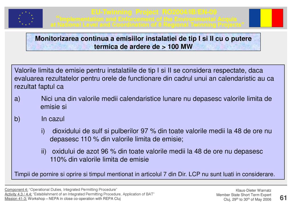 Monitorizarea continua a emisiilor instalatiei de tip I si II cu o putere termica de ardere de > 100 MW