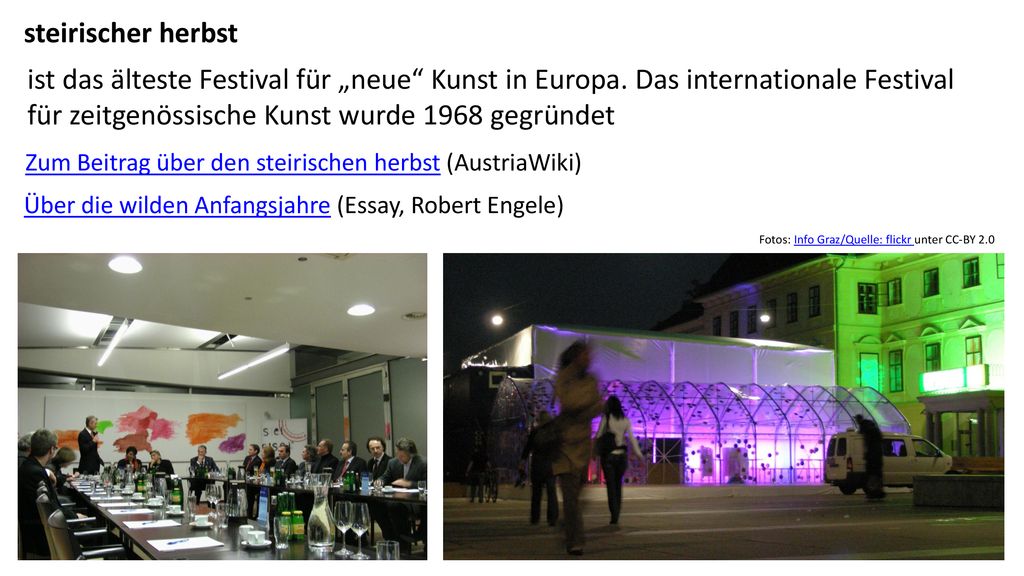 steirischer herbst ist das älteste Festival für „neue Kunst in Europa. Das internationale Festival für zeitgenössische Kunst wurde 1968 gegründet.