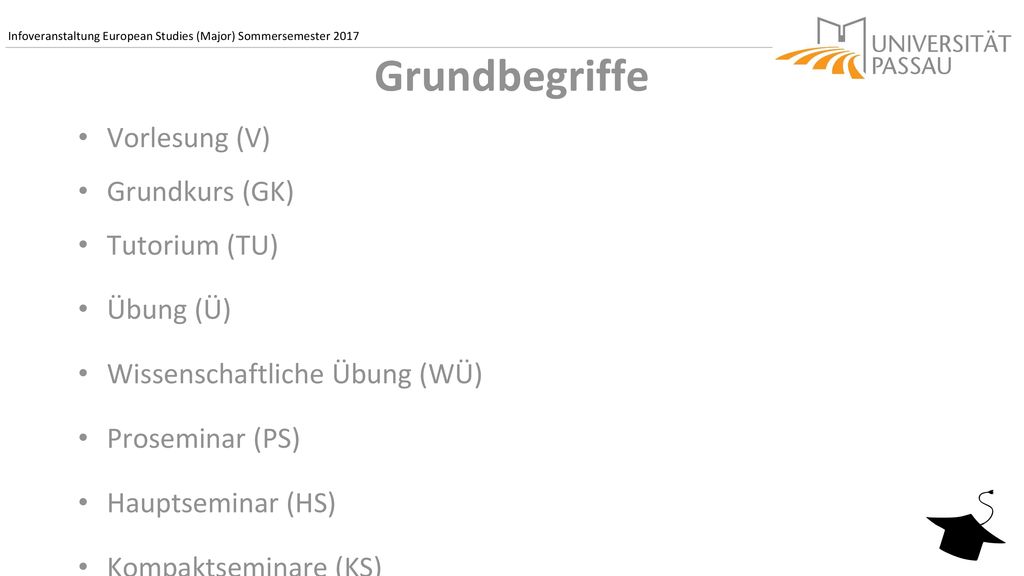Grundbegriffe Vorlesung (V) Grundkurs (GK) Tutorium (TU) Übung (Ü)