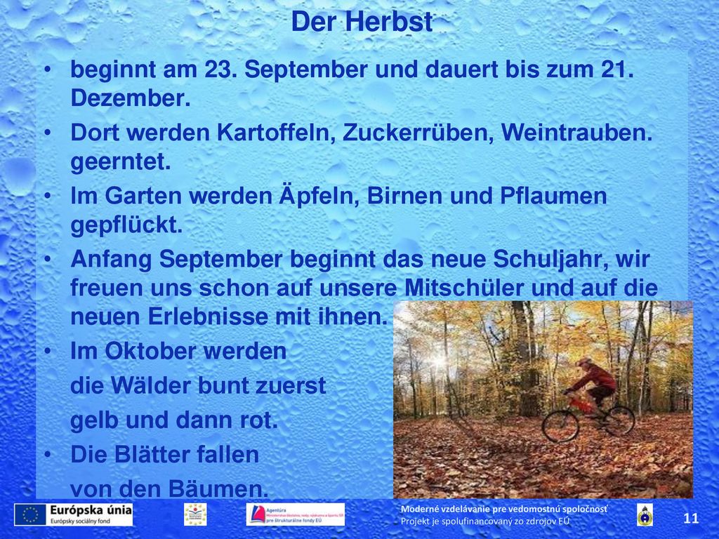 Der Herbst beginnt am 23. September und dauert bis zum 21. Dezember.