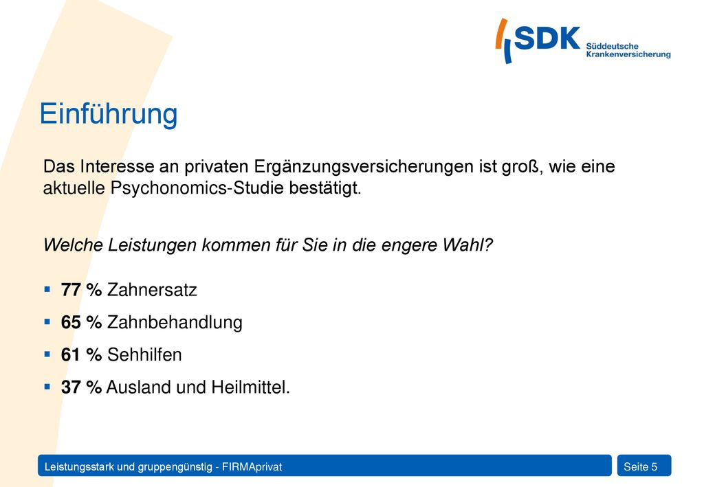 Einführung Das Interesse an privaten Ergänzungsversicherungen ist groß, wie eine aktuelle Psychonomics-Studie bestätigt.
