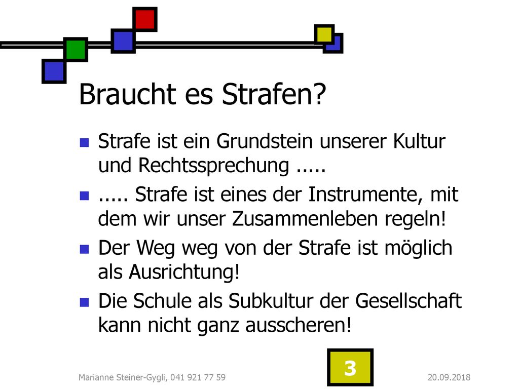 Braucht es Strafen Strafe ist ein Grundstein unserer Kultur und Rechtssprechung