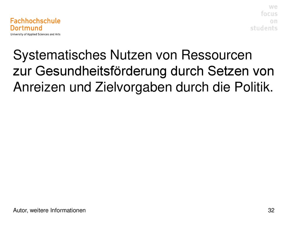 Systematisches Nutzen von Ressourcen zur Gesundheitsförderung durch Setzen von Anreizen und Zielvorgaben durch die Politik.